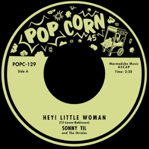 Til ,Sonny - Hey! Little Woman / The Orioles - Su...